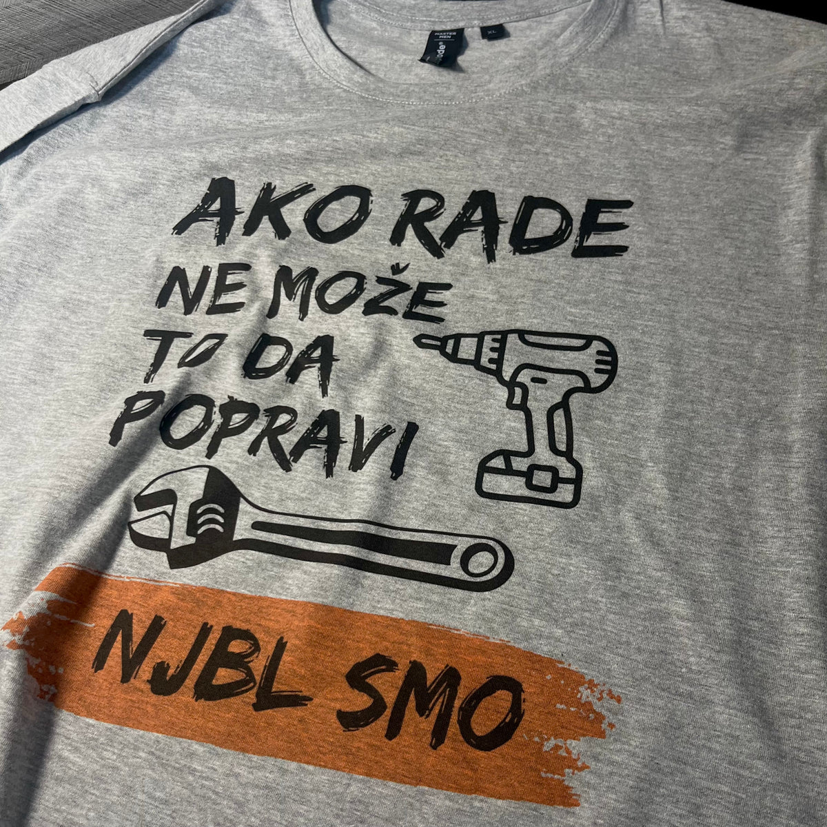 Majica - Ako (ime po želji) ne može to da popravi, njbl smo!
