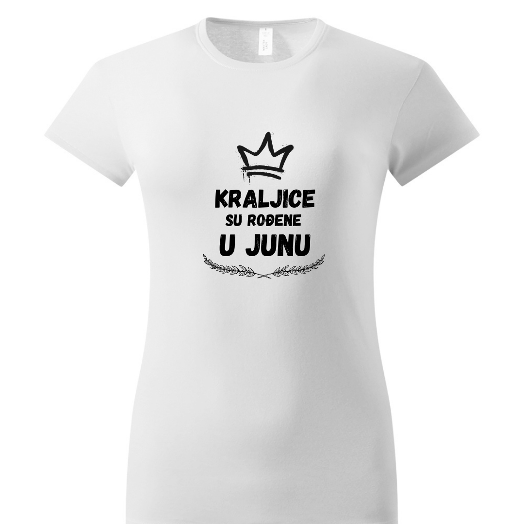 Majica - Kraljice su rođene u (odaberi mesec)
