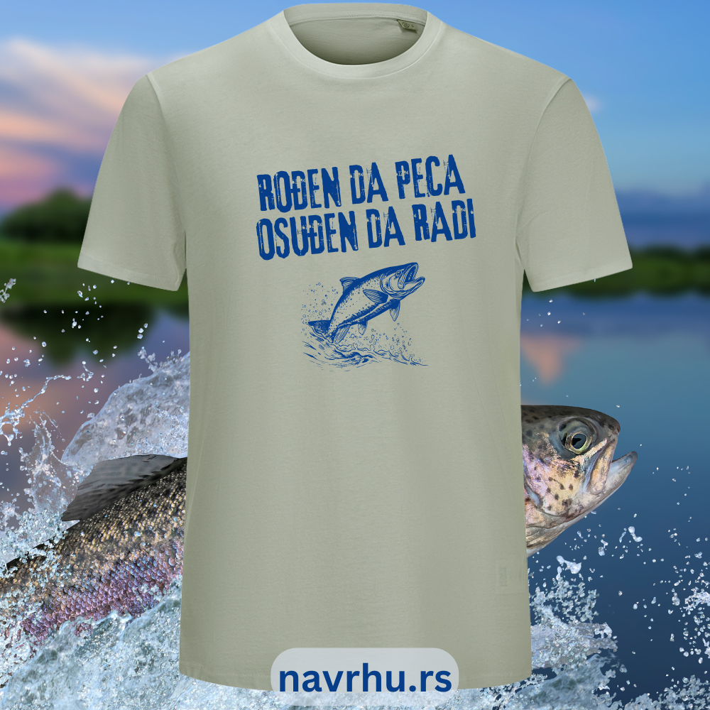 Majica za ribolov organski pamuk rođen da peca, osuđen da radi