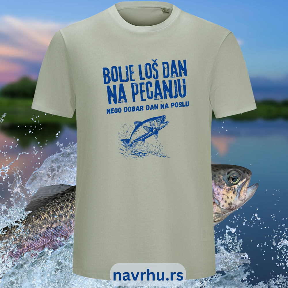 Majica organski pamuk - Bolje loš dan na pecanju, nego dobar dan na poslu