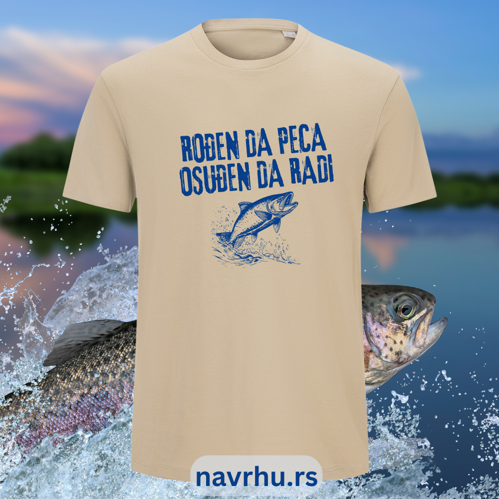 Majica za ribolov organski pamuk rođen da peca, osuđen da radi