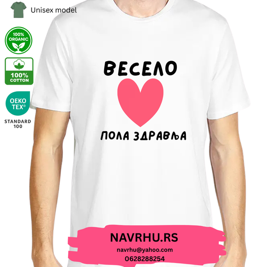 Majica organski pamuk - Veselo srce, pola zdravlja